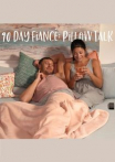90 Day Fiancé: Pillow Talk