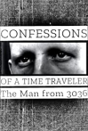 Confessions of a Time Traveler - The Man from 3036