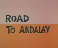 Road to Andalay