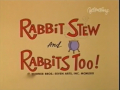 Rabbit Stew and Rabbits Too!