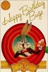 Happy Birthday, Bugs!: 50 Looney Years