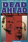 Dead Ahead The Exxon Valdez Disaster