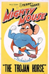 Mighty Mouse in the Trojan Horse