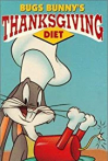 Bugs Bunny's Thanksgiving Diet