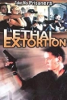 Lethal Extortion