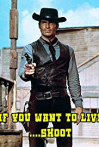 If You Want to Live... Shoot!