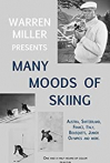 Many Moods of Skiing