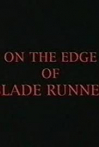 On the Edge of 'Blade Runner'