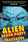 Alien Beach Party Massacre