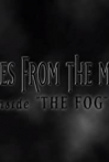 Tales from the Mist: Inside 'The Fog'