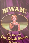 Mwah! The Best of the Dinah Shore Show