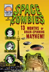 Space Zombies: 13 Months of Brain-Spinning Mayhem!