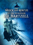 The Wreck and Rescue of the Schooner J.H. Hartzell
