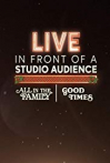 Live in Front of a Studio Audience: 'All in the Family' and 'Good Times'