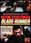 Dangerous Days Making Blade Runner