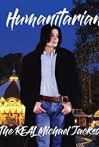 Humanitarian - The Real Michael Jackson