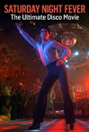 Saturday Night Fever: The Ultimate Disco Movie