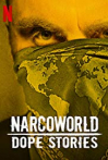 Narcoworld: Dope Stories