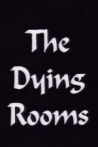 The Dying Rooms
