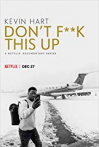 Kevin Hart: Don't F**k This Up
