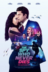 Watch The Spy Who Never Dies Online for Free