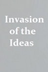 Invasion of the Ideas