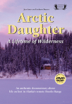 Arctic Daughter: A Lifetime of Wilderness