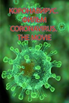 Coronavirus. The movie