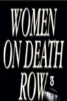 Women on Death Row 3