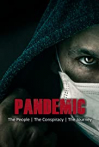 Pandemic: the people, the conspiracy, the journey