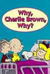 Why Charlie Brown Why