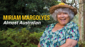 Miriam Margolyes: Almost Australian