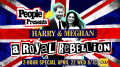 People Presents Harry & Meghan: A Royal Rebellion