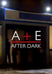A&E After Dark