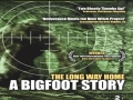 The Long Way Home: A Bigfoot Story