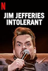 Jim Jefferies: Intolerant