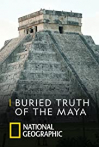 Buried Truth of the Maya
