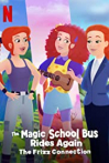 The Magic School Bus Rides Again: The Frizz Connection