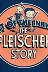 Out of the Inkwell: The Fleischer Story