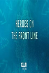 Heroes on the Front Line