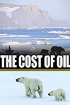 The Cost of Oil: Voices from the Arctic