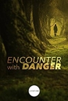Encounter with Danger