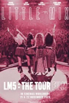 Little Mix: LM5 - The Tour Film