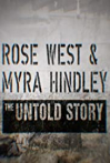 Rose West and Myra Hindley - The Untold Story
