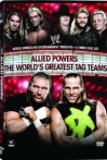WWE Allied Powers - The World's Greatest Tag Teams