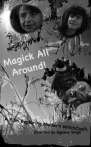 Magick All Around