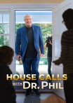 House Calls with Dr. Phil