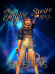 The Real Taylor Swift: Wild Dreams