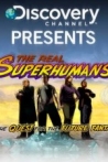 The Real Superhumans and the Quest for the Future Fantastic
