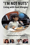 I'm Not Nuts: Living with Food Allergies
